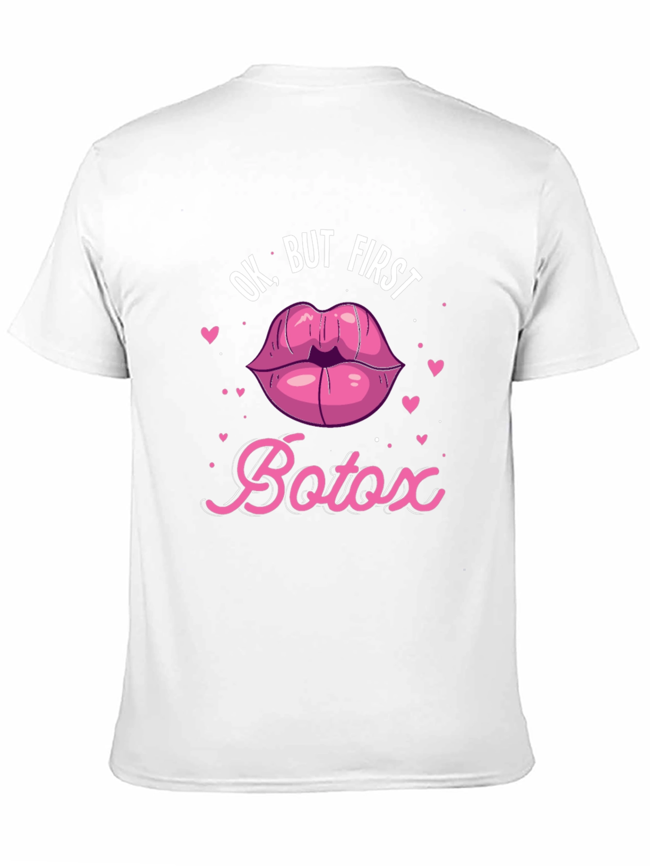 Ok But First Botox T-Shirt - Funny Graphic Tee