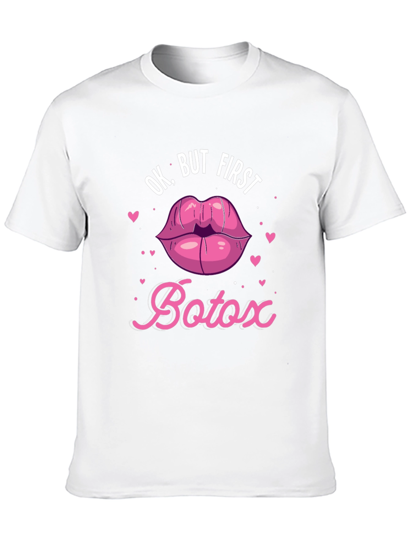 Ok But First Botox T-Shirt - Funny Graphic Tee