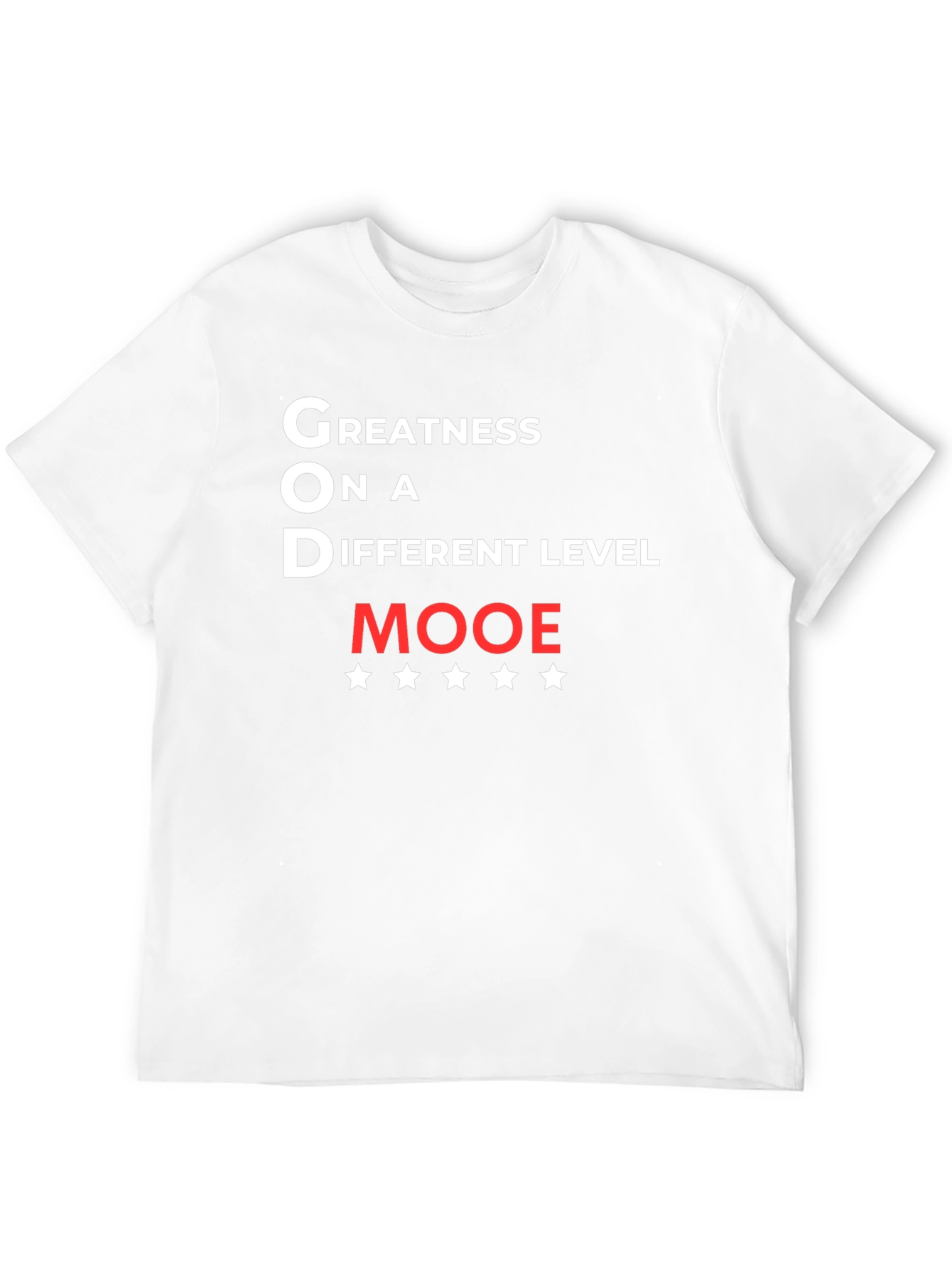 Greatness on a Different Level MOOE T-Shirt