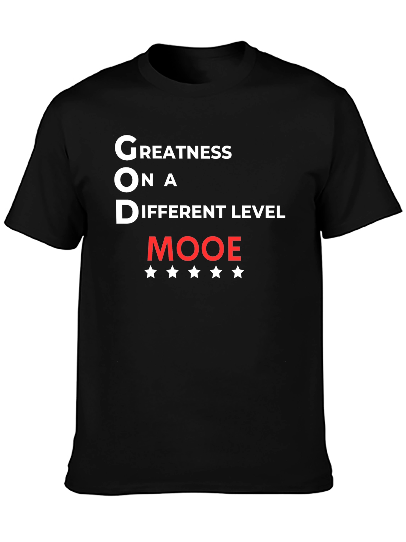 Greatness on a Different Level MOOE T-Shirt