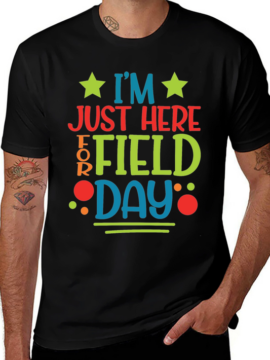 Im Just Here For Field Day T-Shirt