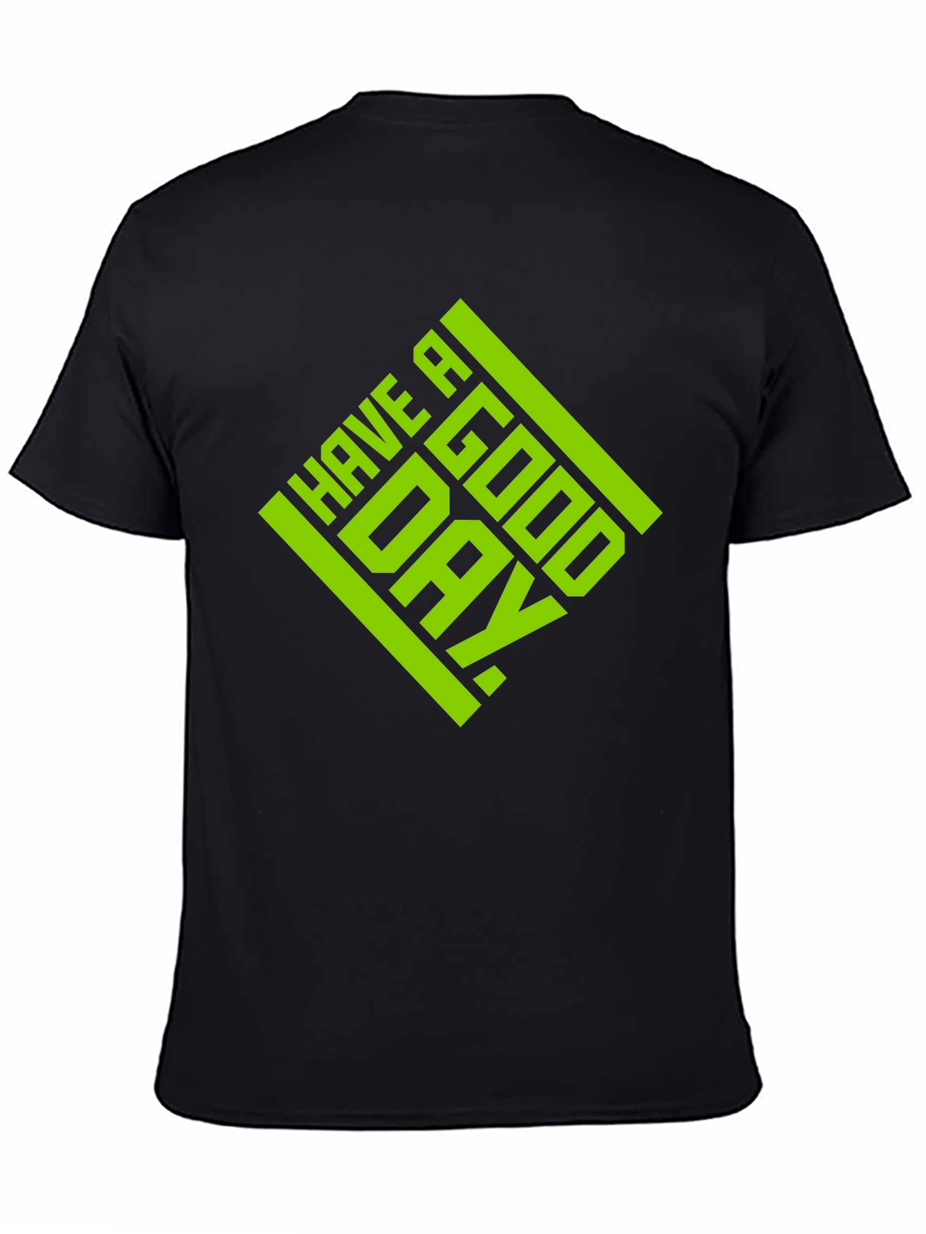 Have A Good Day Graphic T-Shirt