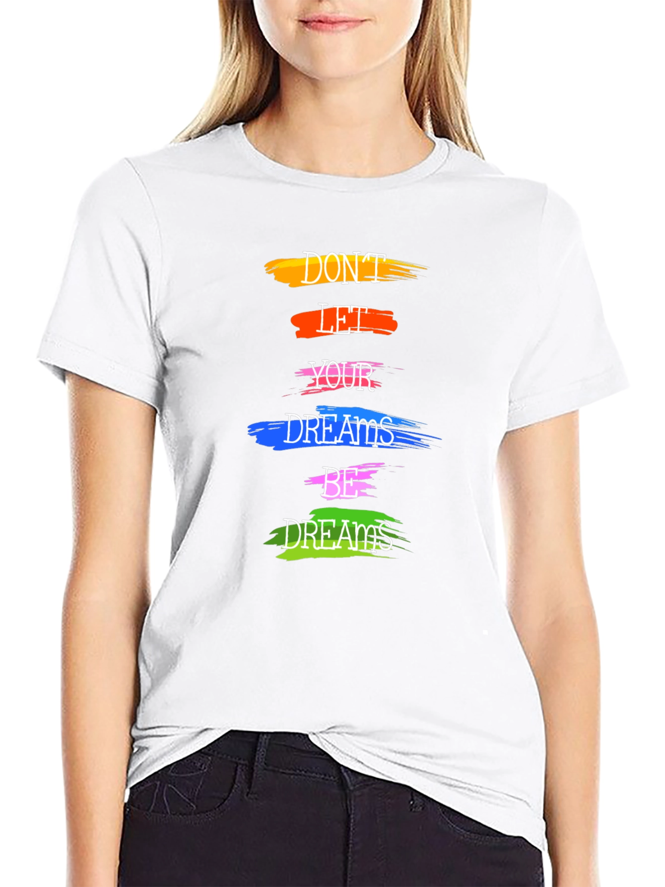 Motivational Dont Let Your Dreams Be Dreams Graphic Tee