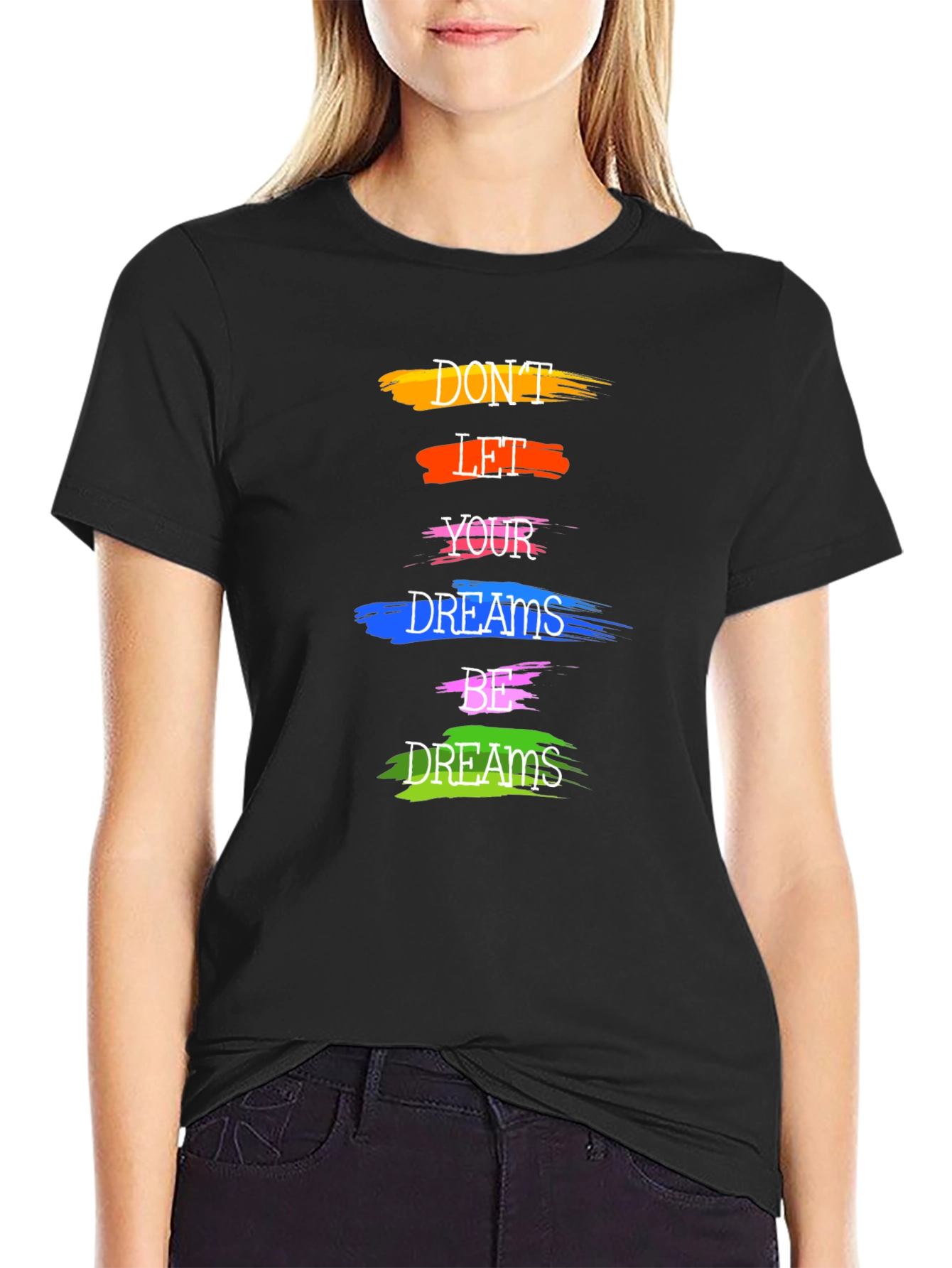 Motivational Dont Let Your Dreams Be Dreams Graphic Tee