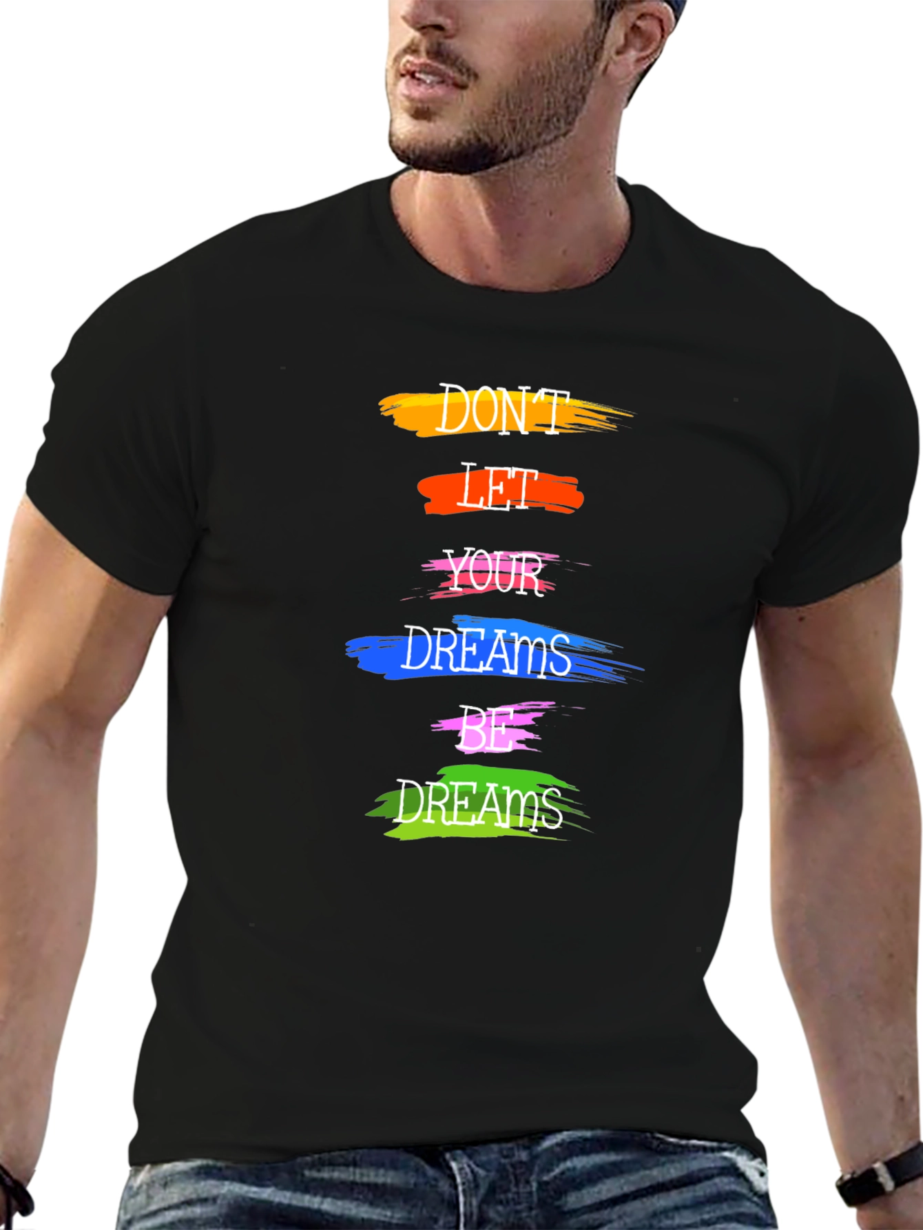 Motivational Dont Let Your Dreams Be Dreams Graphic Tee