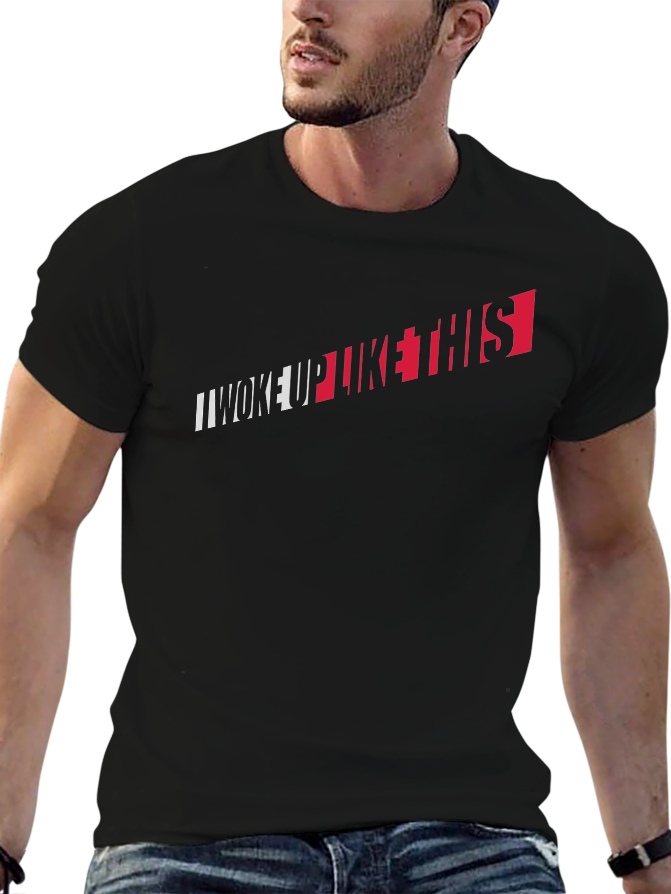 I Woke Up Like This Black T-Shirt