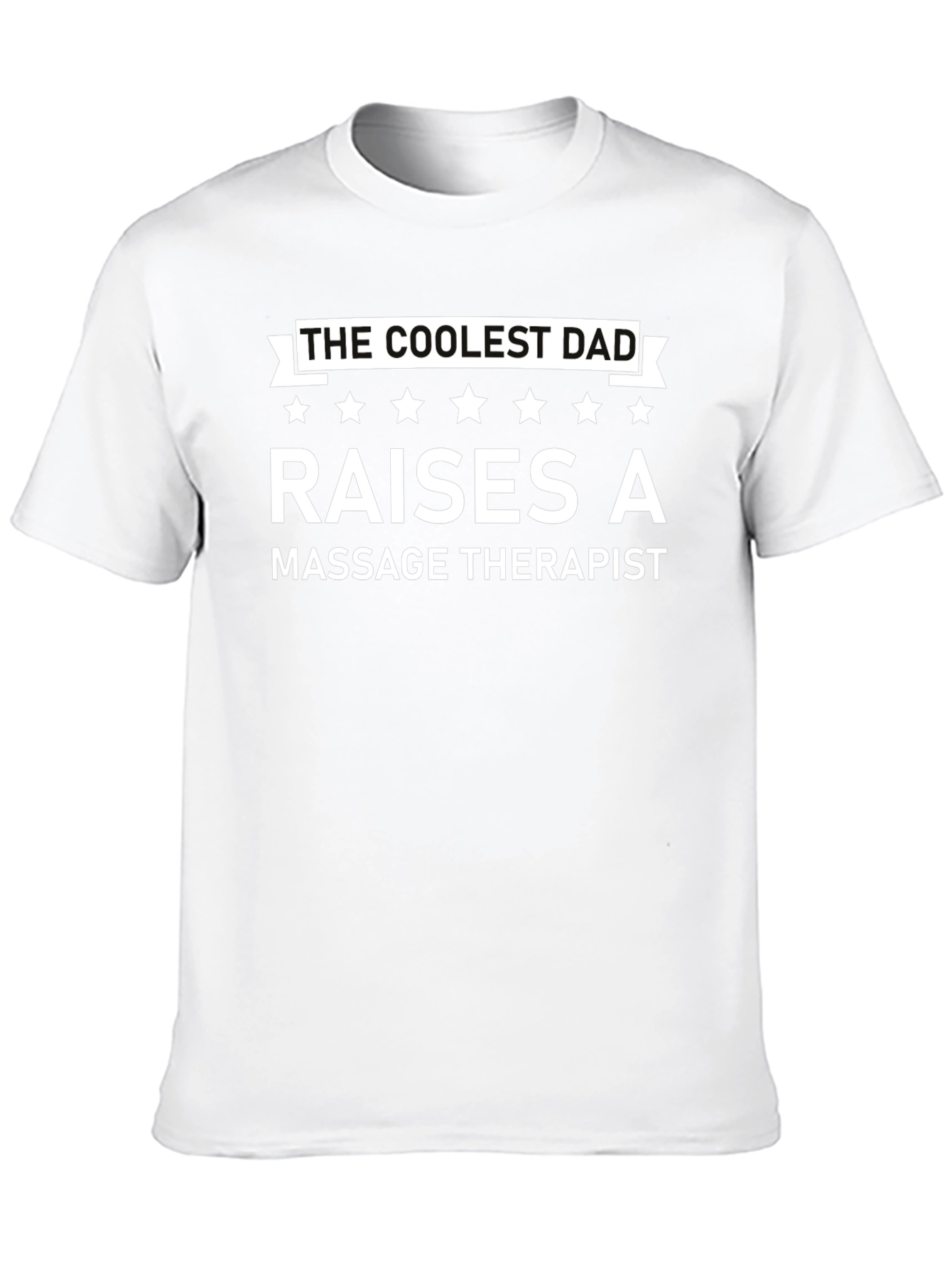 Coolest Dad Raises a Massage Therapist Black T-Shirt