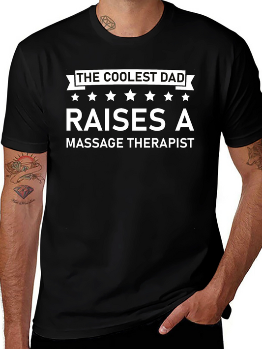 Coolest Dad Raises a Massage Therapist Black T-Shirt