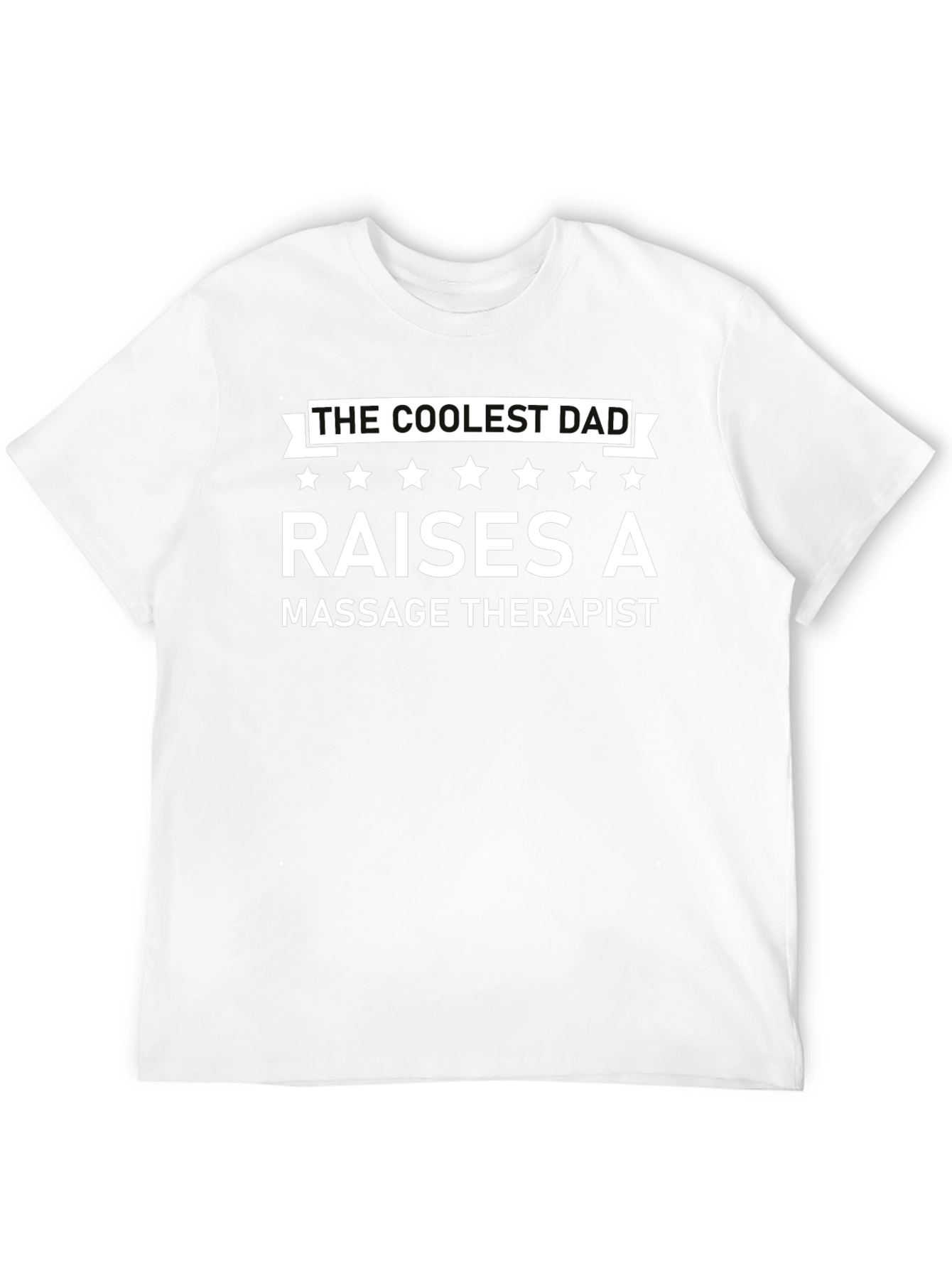 Coolest Dad Raises a Massage Therapist Black T-Shirt